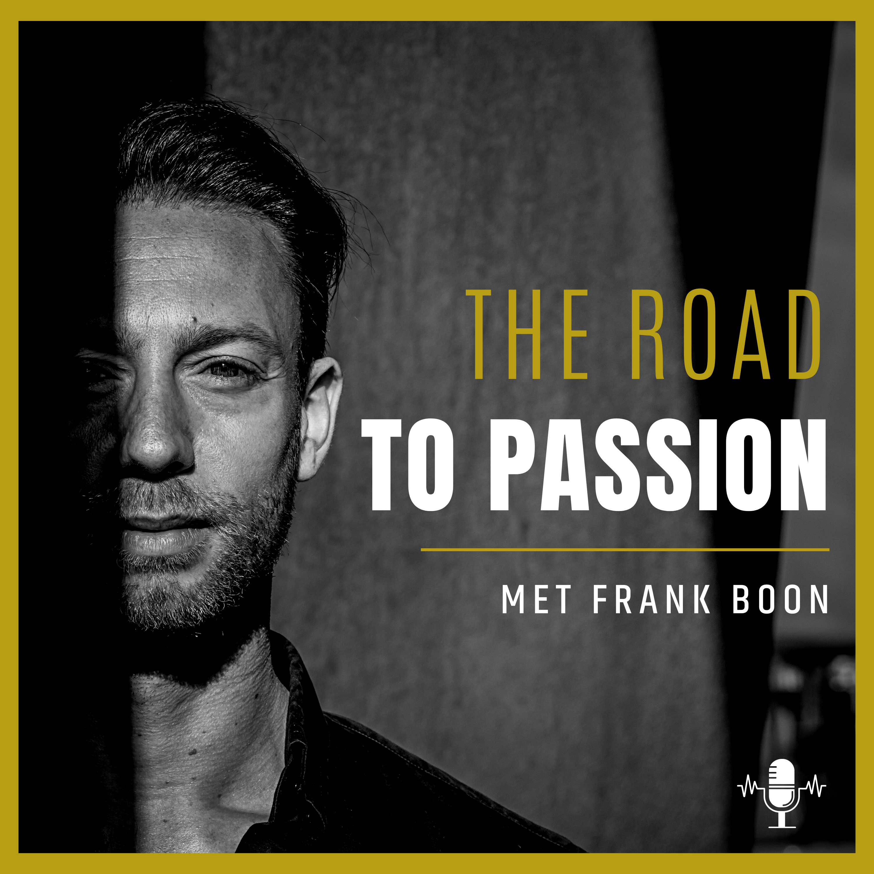 The Road to Passion Podcast